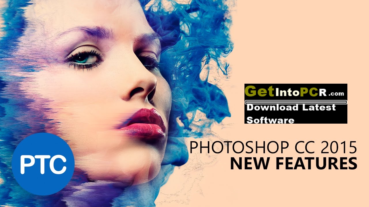 Adobe Photoshop CC 2015 Free Download [32-64] Bit - Get Into PC