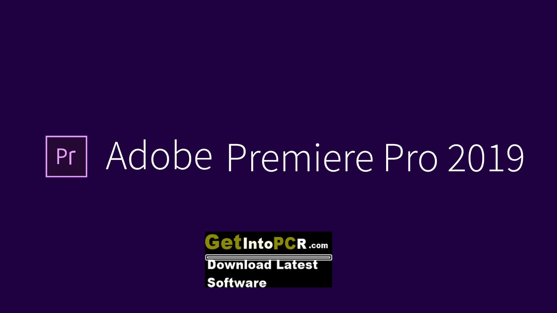 Adobe Premiere Pro CC 2019 Free Download Full Version [32 ...
