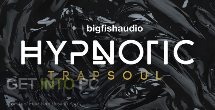 Big Fish the Audio - Hypnotic Trapsoul (KONTAKT) Free Download