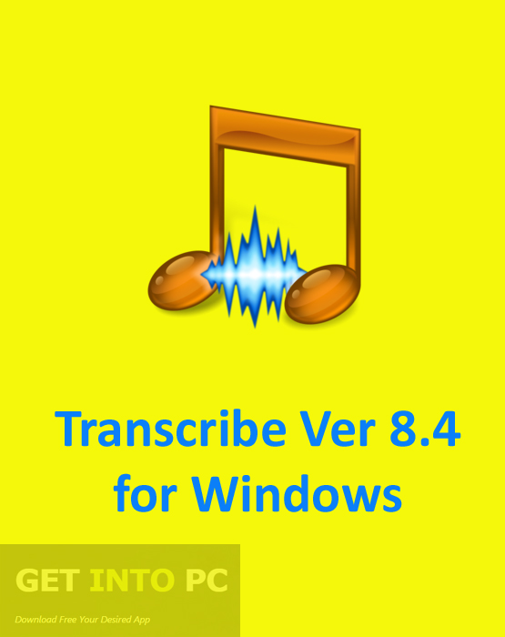 Transcribe Ver 8.40 for Windows Free Download