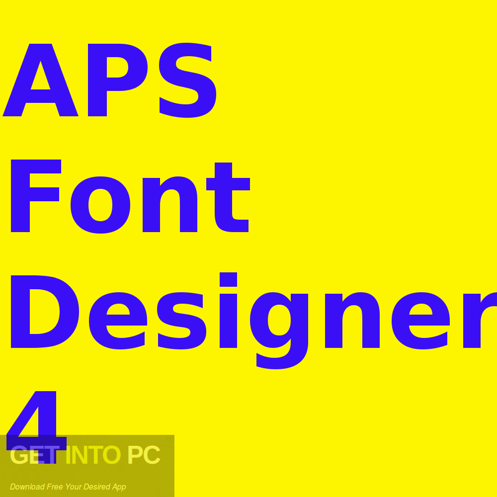 APS Font Designer 4 Free Download-GetintoPC.com