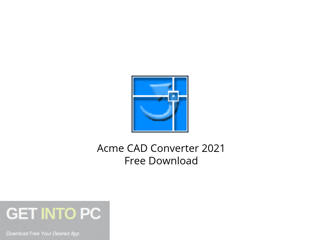 download Acme CAD Converter 2023 v8.10.6.1560 download Acme CAD Converter 2023 v8.10.6.1560