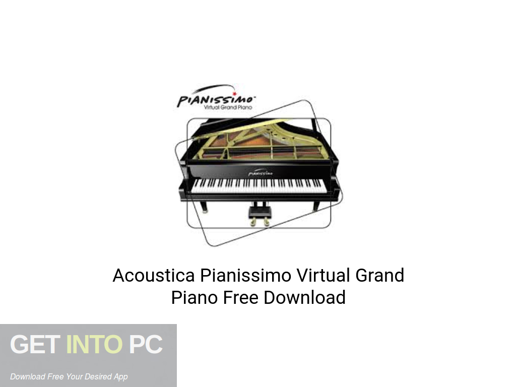 Acoustica Pianissimo Virtual Grand Piano Free Download Get Into PCr