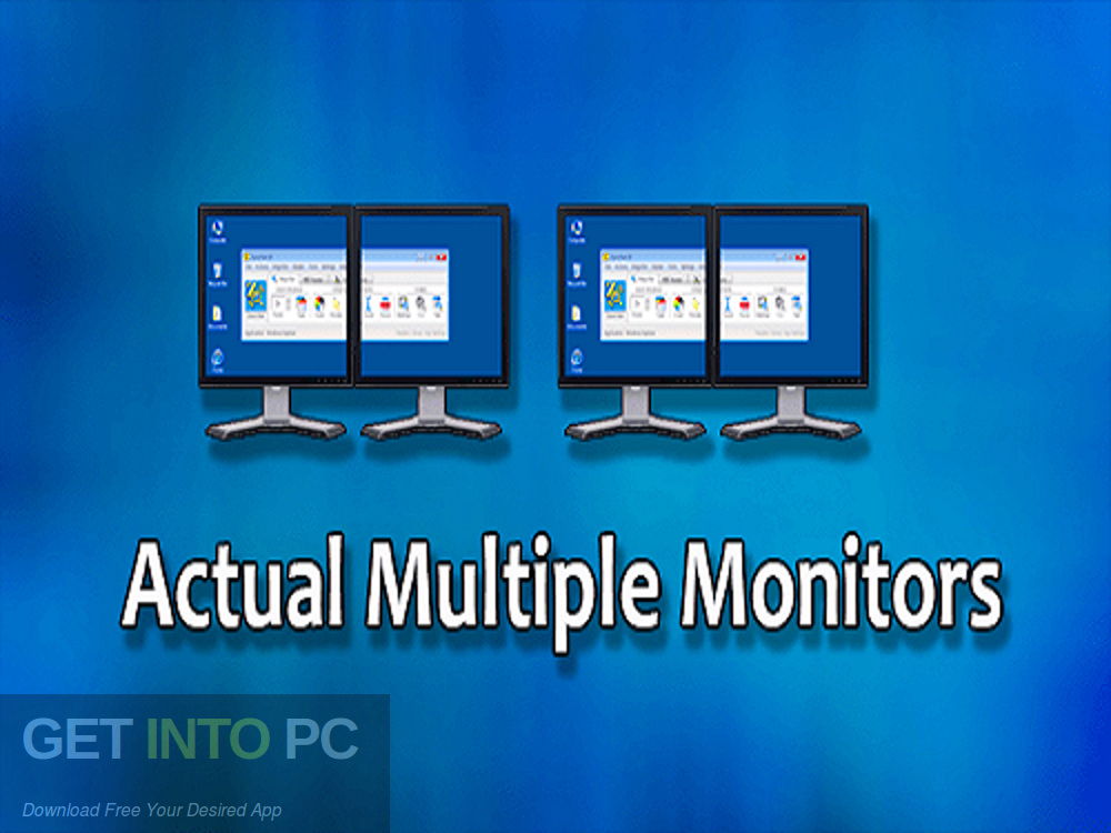 Actual Multiple Monitors Free Download-GetintoPC.com