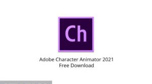 Adobe Character Animator 2021 Free Download GetintoPC.com 300x225