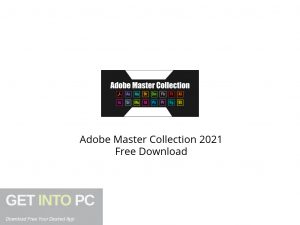 Adobe Master Collection 2021 Free Download-GetintoPC.com Adobe Master Collection 2021 Free Download-GetintoPC.com