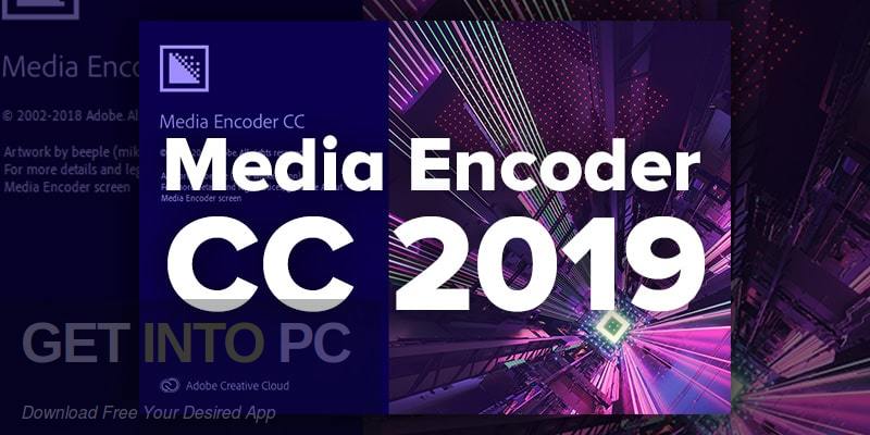 Adobe Media Encoder CC 2019 for Mac Free Download-GetintoPC.com