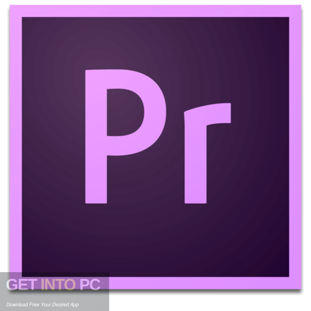 Adobe Premiere Pro CC 2019 for Mac Free Download-GetintoPC.com