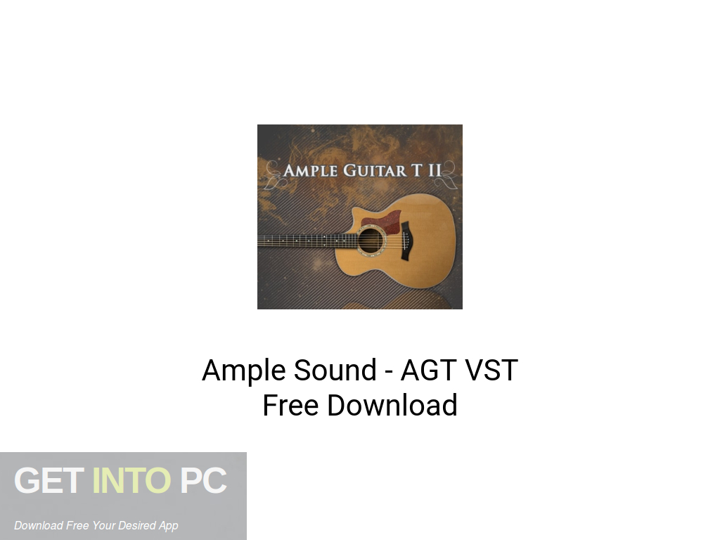 Ample Sound AGT VST Free Download Get Into PCr [2024] Download
