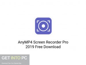 AnyMP4 Screen Recorder Pro 2019 Latest Version Download-GetintoPC.com