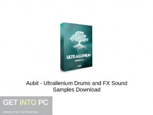 Aubit Ultrallenium Drums And FX Sound Samples Latest Version Download-GetintoPC.com