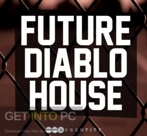 Audentity Records Future Diablo House 2 Sound Samples Offline Installer Download-GetintoPC.com