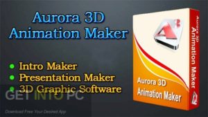 Aurora-3D-Animation-Maker-2020-Latest-Version-Free-Download-GetintoPC.com