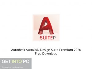 Autodesk AutoCAD Design Suite Premium 2020 Offline Installer Download-GetintoPC.com