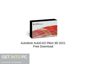 Autodesk AutoCAD Plant 3D 2021 Free Download-GetintoPC.com Autodesk AutoCAD Plant 3D 2021 Free Download-GetintoPC.com