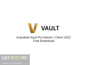 Autodesk Vault Pro Server Client 2022 Free Download-GetintoPC.com.jpeg