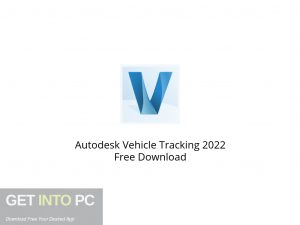 Autodesk Vehicle Tracking 2022 Free Download-GetintoPC.com