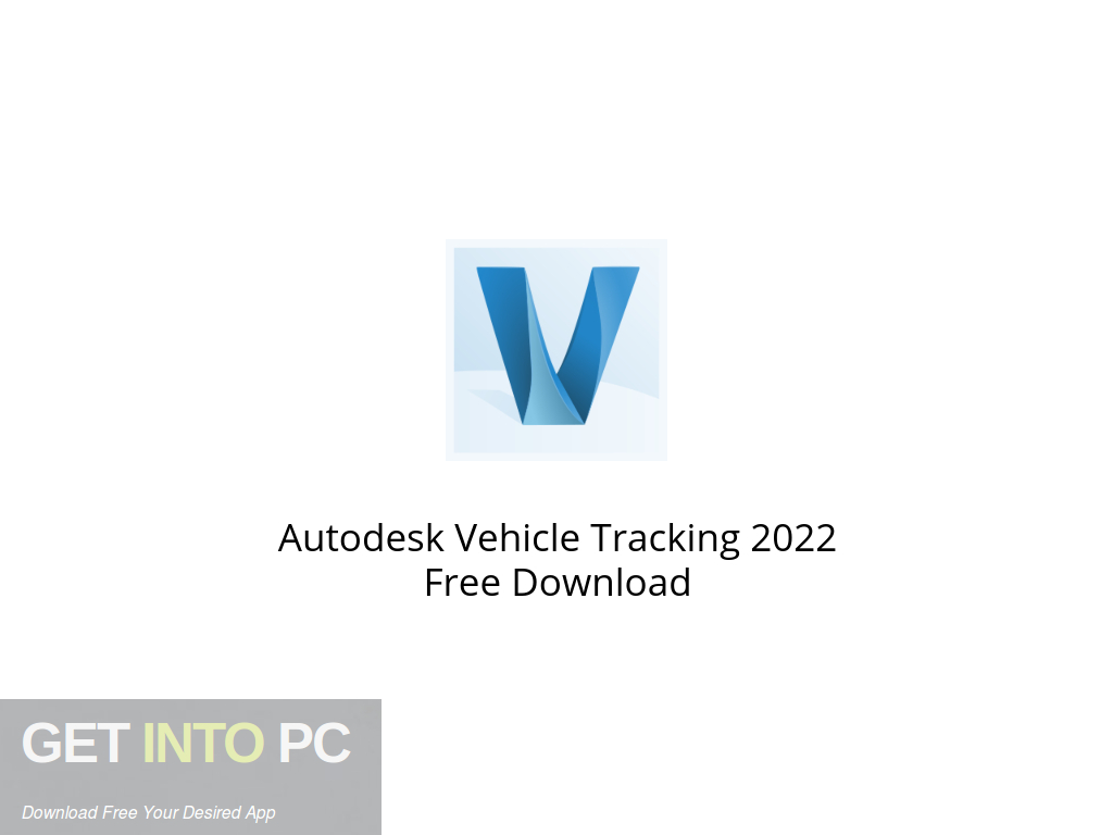 Autodesk Vehicle Tracking 2022 Free Download Get Into PCr [2024