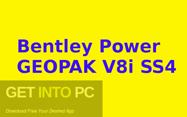 Bentley Power GEOPAK V8i SS4 Free Download-GetintoPC.com