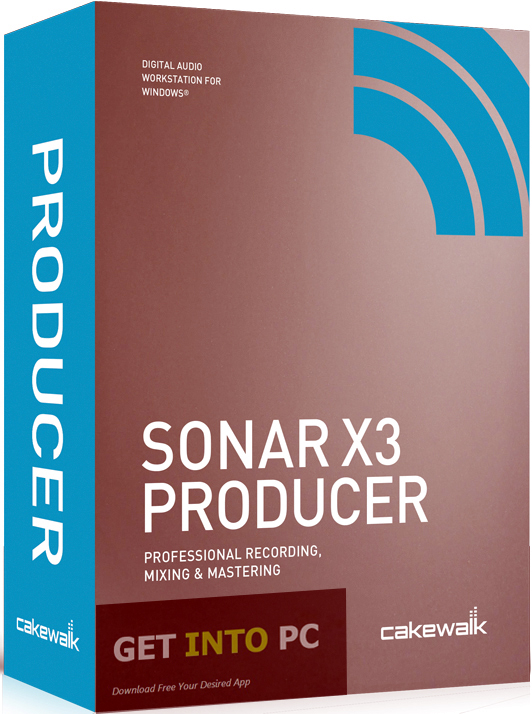 Cakewalk SONAR X3 Producer Edition Free Download Cakewalk SONAR X3 Producer Edition Free Download
