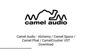 Camel Audio Alchemy Camel Space Camel Phat CamelCrusher VST Latest Version Download-GetintoPC.com