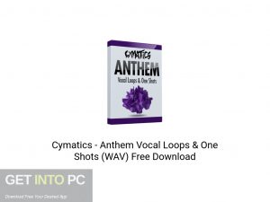 Cymatics Anthem Vocal Loops & One Shots (WAV) Latest Version Download-GetintoPC.com