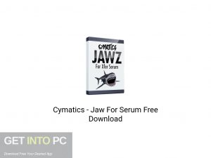 Cymatics Jaw For Serum Latest Version Download-GetintoPC.com