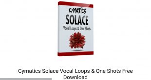 Cymatics Solace Vocal Loops & One Shots Latest Version Download-GetintoPC.com