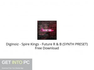 Diginoiz Spire Kings Future R & B (SYNTH PRESET) Free Download-GetintoPC.com.jpeg Diginoiz Spire Kings Future R & B (SYNTH PRESET) Free Download-GetintoPC.com.jpeg