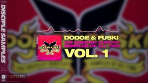 Disciple Samples Dodge & Fuski The Greatest Dubstep Samples Of All Time (WAV) Direct Link Download-GetintoPC.com.jpeg