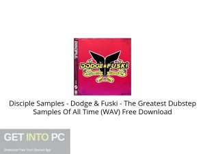 Disciple Samples Dodge & Fuski The Greatest Dubstep Samples Of All Time (WAV) Free Download-GetintoPC.com.jpeg