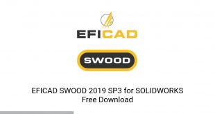 EFICAD SWOOD 2019 SP3 For SOLIDWORKS Latest Version Download-GetintoPC.com