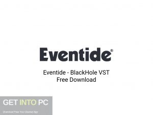 Eventide-BlackHole-VST-Offline-Installer-Download-GetintoPC.com