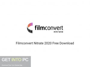 Filmconvert Nitrate 2020 Free Download-GetintoPC.com
