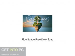 FlowScape Latest Version Download-GetintoPC.com