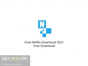 Free Netflix Download 2021 Free Download-GetintoPC.com.jpeg Free Netflix Download 2021 Free Download-GetintoPC.com.jpeg