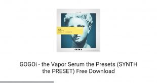 GOGOi the Vapor Serum the Presets (SYNTH the PRESET) Free Download-GetintoPC.com.jpeg