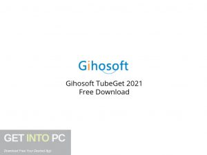 Gihosoft TubeGet 2021 Free Download-GetintoPC.com.jpeg