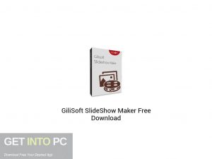 GiliSoft SlideShow Maker Free Download-GetintoPC.com