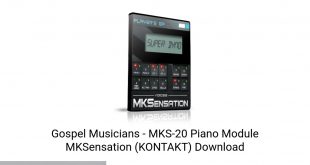 Gospel Musicians - MKS 20 Piano Module MKSensation (KONTAKT) Latest Version Download-GetintoPC.com