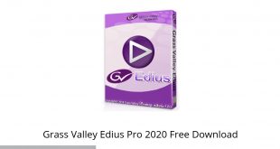 Grass Valley Edius Pro 2020 Offline Installer Download-GetintoPC.com