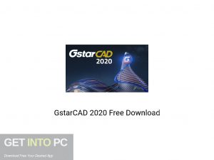 GstarCAD 2020 Offline Installer Download-GetintoPC.com