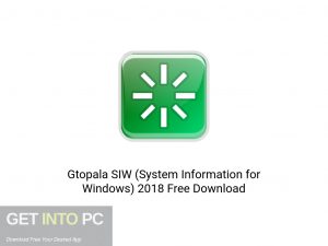 Gtopala SIW ( Information for Windows) 2018 Latest Version Download-GetintoPC.com