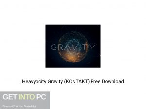 Heavyocity Gravity (KONTAKT) Offline Installer Download-GetintoPC.com