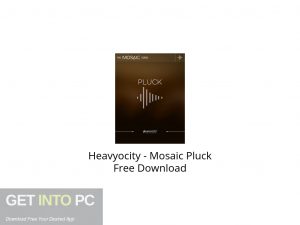 Heavyocity Mosaic Pluck Free Download-GetintoPC.com.jpeg Heavyocity Mosaic Pluck Free Download-GetintoPC.com.jpeg