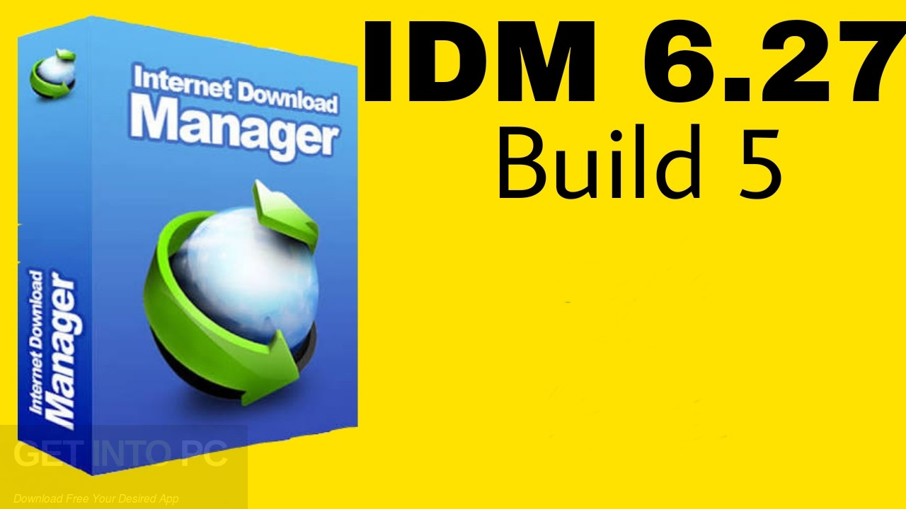 IDM 6.27 Build 5 Free Download