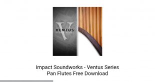 Impact Soundworks Ventus Series Pan Flutes Offline Installer Download-GetintoPC.com