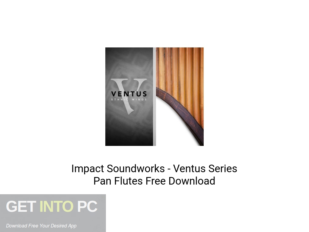 Impact Soundworks Ventus Series Pan Flutes Free Download Get Into
