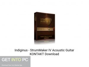 Indiginus - StrumMaker IV Acoustic Guitar KONTAKT Latest Version Download-GetintoPC.com Indiginus - StrumMaker IV Acoustic Guitar KONTAKT Latest Version Download-GetintoPC.com