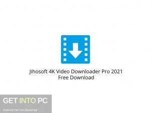 Jihosoft 4K Video Downloader Pro 2021 Free Download-GetintoPC.com.jpeg Jihosoft 4K Video Downloader Pro 2021 Free Download-GetintoPC.com.jpeg